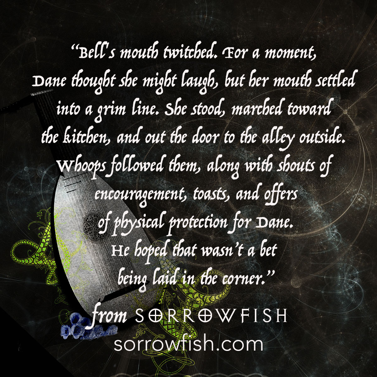 Bell's mouth twitched. For a moment, Dane thought she might laugh, but her mouth settled into a grim line. She stood, marched toward the kitchen, and out the door to the alley outside. Whoops followed them, along with shouts of encouragement, toasts, and offers of physical protection for Dane. He hoped that wasn’t a bet being laid in the corner.